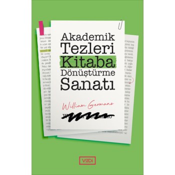 Akademik Tezleri Kitaba Dönüştürme Sanatı