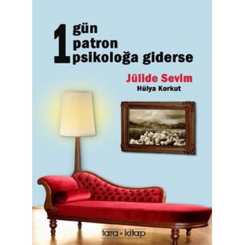 1 Gün 1 Patron 1 Psikoloğa Giderse