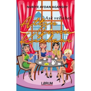 Altın Günü Kızları - Aşk ve Bebek