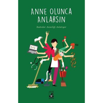 Anne Olunca Anlarsın