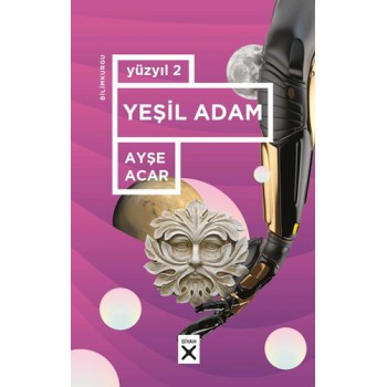 Yüzyıl 2-Yeşil Adam