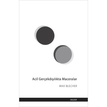 Acil Gerçekdışılıkta Maceralar