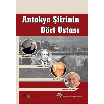 Antakya Şiirinin Dört Ustası