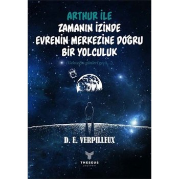 Arthur ile Zamanın İzinde Evrenin Merkezine Doğru Bir Yolculuk