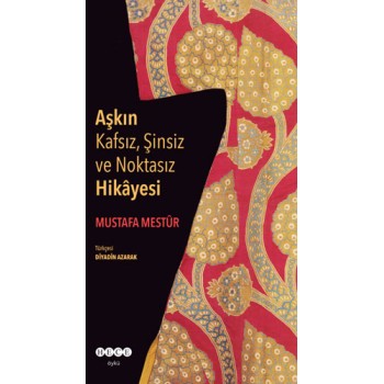 Aşkın Kafsız, Şinsiz ve Noktasız Hikâyesi