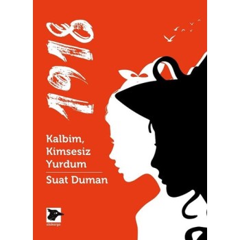 1918 - Kalbim, Kimsesiz Yurdum