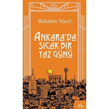 Ankara'da Sıcak Bir Yaz Günü
