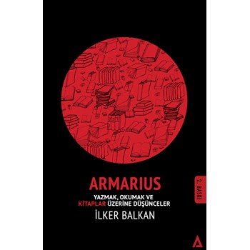 Armarius - Yazmak Okumak ve Kitaplar Üzerine Düşünceler