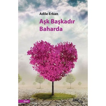 Aşk Başkadır Baharda