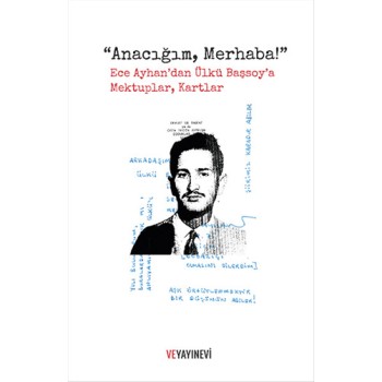 "Anacığım, Merhaba!"