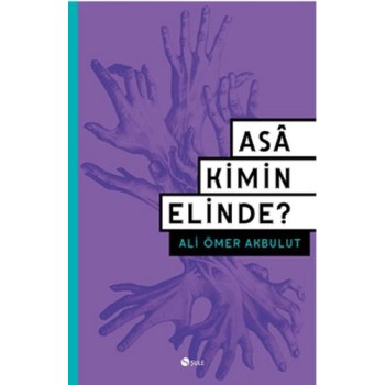 Asa Kimin Elinde?