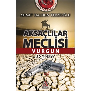 Aksaçlılar Meclisi -  Vurgun