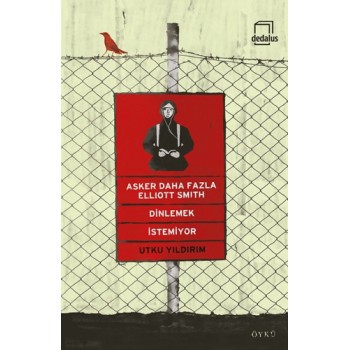 Asker Daha Fazla Elliott Smith Dinlemek İstemiyor