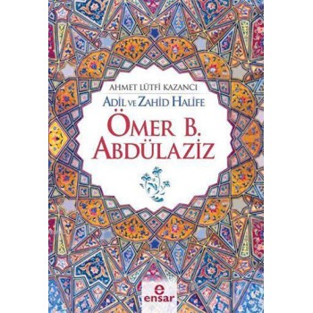 Adil ve Zahid Halife Ömer B. Abdülaziz