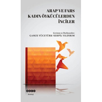 Arap ve Fars Kadın Öykücülerden İnciler