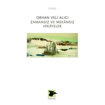 Zamansız ve Mekansız Hikayeler