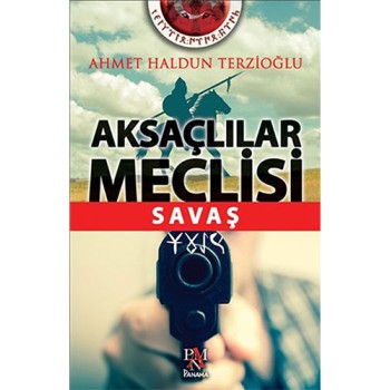 Aksaçlılar Meclisi - Savaş