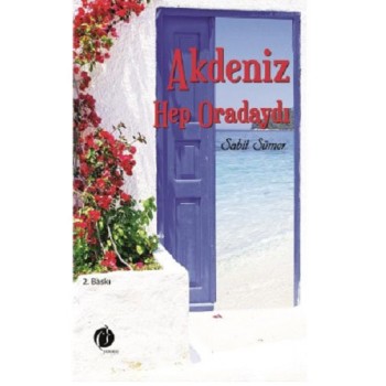 Akdeniz Hep Oradaydı