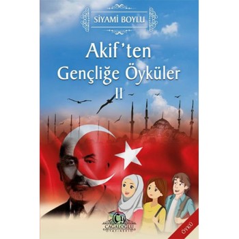Akif'ten Gençliğe Öyküler - 2