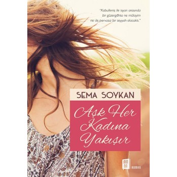 Aşk Her Kadına Yakışır