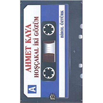 Ahmet Kaya Hoşçakal İki Gözüm