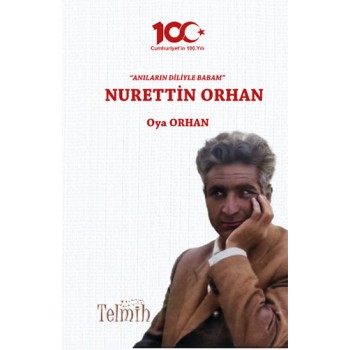 Anıların Diliyle Babam - Nurettin Orhan