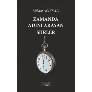 Zamanda Adını Arayan Şiirler