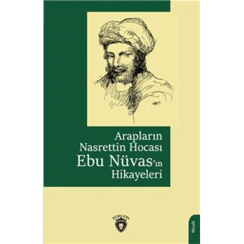 Arapların Nasrettin Hocası Ebu Nüvas'ın Hikayeleri