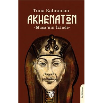 Akhenaton - Musa'nın İzinde