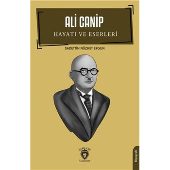 Ali Canip Hayatı ve Eserleri