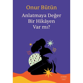 Anlatmaya Değer Bir Hikâyen Var mı?