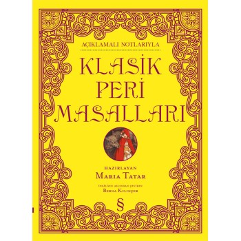 Açıklamalı Notlarıyla Klasik Peri Masalları (Ciltli)