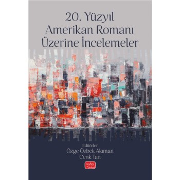 20. Yüzyıl Amerikan Romanı Üzerine İncelemeler