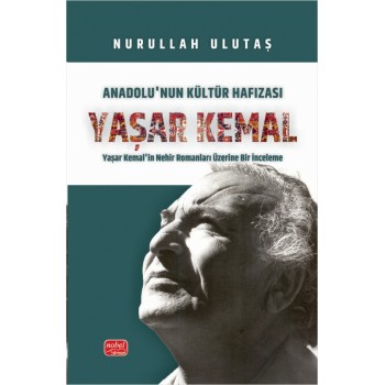 Anadolu’nun Kültür Hafızası Yaşar Kemal