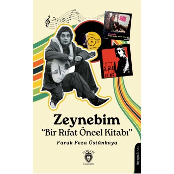 Zeynebim - Bir Rıfat Öncel Kitabı