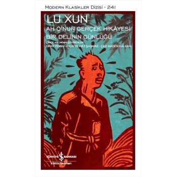 Ah Q’nun Gerçek Hikayesi - Bir Delinin Günlügü