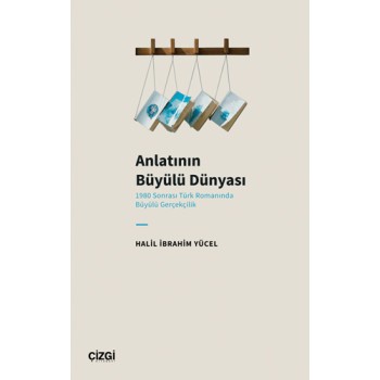 Anlatının Büyülü Dünyası