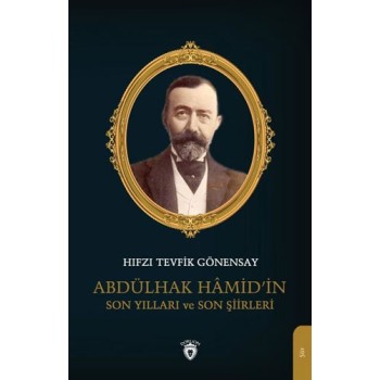 Abdülhak Hamid’in Son Yılları ve Son Şiirleri