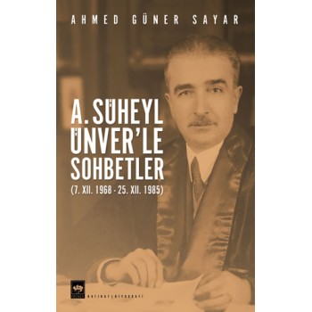 A. Süheyl Ünver'le Sohbetler