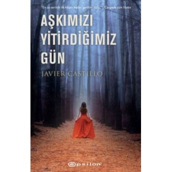 Aşkımızı Yitirdiğimiz Gün