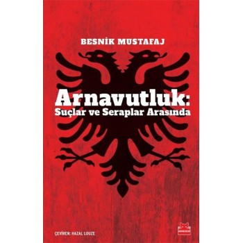 Arnavutluk: Suçlar ve Seraplar Arasında