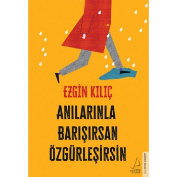 Anılarınla Barışırsan Özgürleşirsin