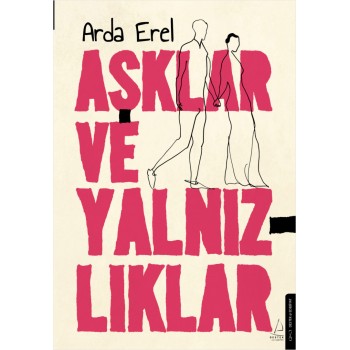 Aşklar ve Yalnızlıklar