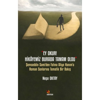 ''Ey Okur! Hikâyemiz Burada Tamam Oldu''