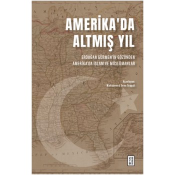 Amerika’da Altmış Yıl