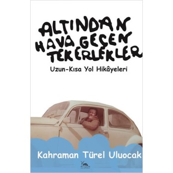 Altından Hava Geçen Tekerlekler