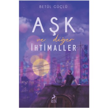 Aşk ve Diğer İhtimaller (Ciltli)
