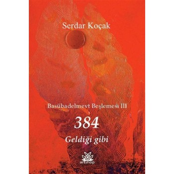 384 Geldiği Gibi