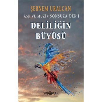Aşk ve Müzik Sonsuza Dek 1 - Deliliğin Büyüsü