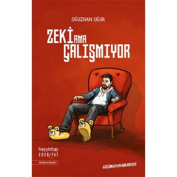 Zeki Ama Çalışmıyor